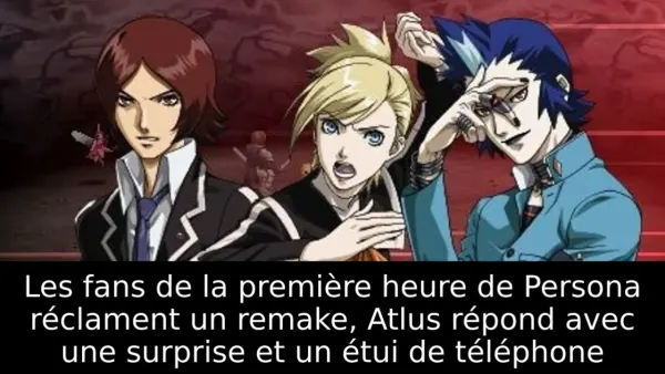 Les fans de la première heure de Persona réclament un remake, Atlus répond avec une surprise et un étui de téléphone