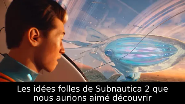 Les idées folles de Subnautica 2 que nous aurions aimé découvrir