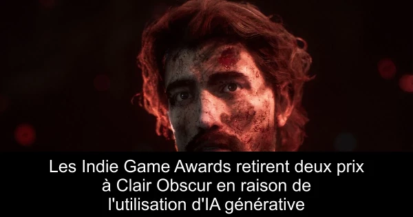 Les Indie Game Awards retirent deux prix à Clair Obscur en raison de l'utilisation d'IA générative