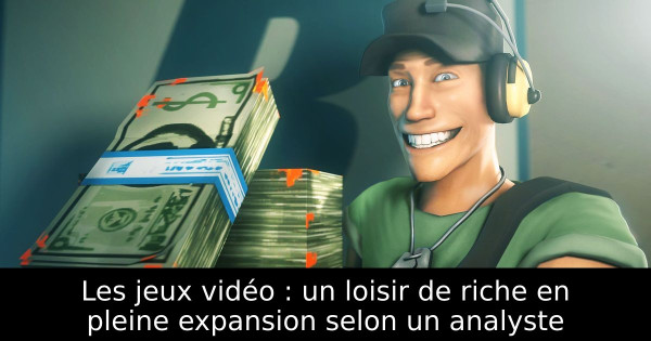 Les jeux vidéo : un loisir de riche en pleine expansion selon un analyste