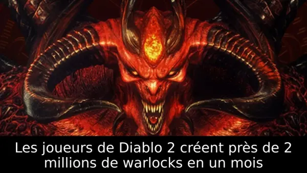 Les joueurs de Diablo 2 créent près de 2 millions de warlocks en un mois