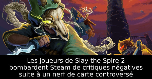 Les joueurs de Slay the Spire 2 bombardent Steam de critiques négatives suite à un nerf de carte controversé
