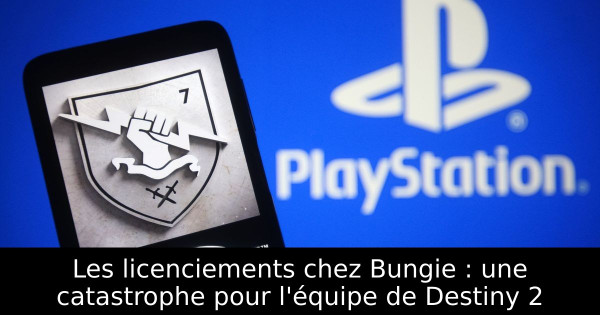 Les licenciements chez Bungie : une catastrophe pour l'équipe de Destiny 2