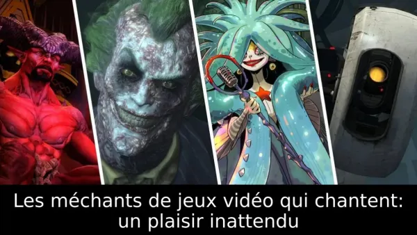 Les méchants de jeux vidéo qui chantent: un plaisir inattendu