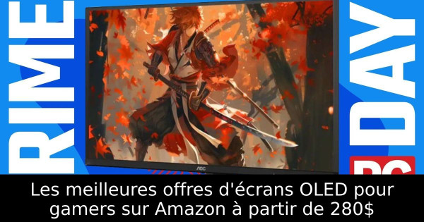 Les meilleures offres d'écrans OLED pour gamers sur Amazon à partir de 280$