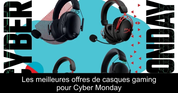 Les meilleures offres de casques gaming pour Cyber Monday