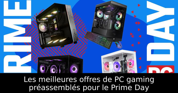 Les meilleures offres de PC gaming préassemblés pour le Prime Day