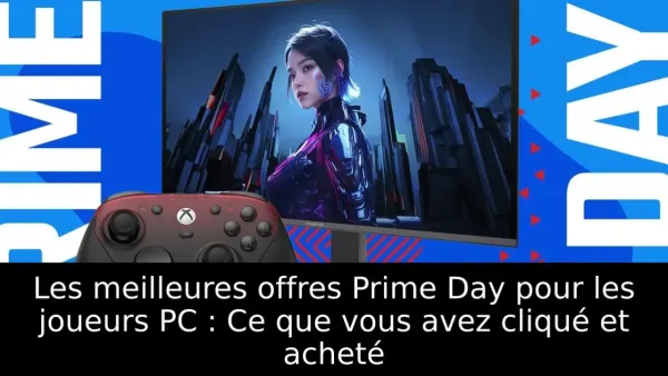 Les meilleures offres Prime Day pour les joueurs PC : Ce que vous avez cliqué et acheté