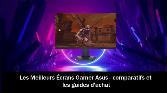 Les Meilleurs Écrans Gamer Asus - comparatifs et les guides d'achat