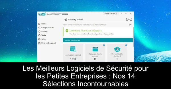 Les Meilleurs Logiciels de Sécurité pour les Petites Entreprises : Nos 14 Sélections Incontournables