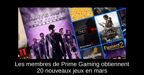 Les membres de Prime Gaming obtiennent 20 nouveaux jeux en mars