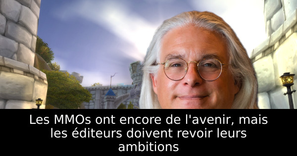 Les MMOs ont encore de l'avenir, mais les éditeurs doivent revoir leurs ambitions