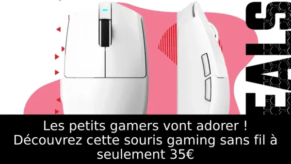 Les petits gamers vont adorer ! Découvrez cette souris gaming sans fil à seulement 35€