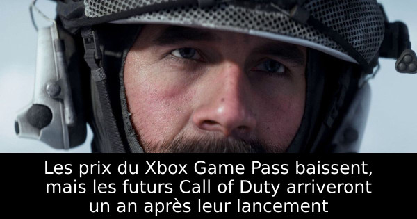Les prix du Xbox Game Pass baissent, mais les futurs Call of Duty arriveront un an après leur lancement