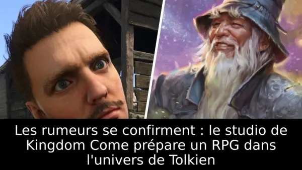 Les rumeurs se confirment : le studio de Kingdom Come prépare un RPG dans l'univers de Tolkien