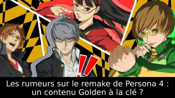 Les rumeurs sur le remake de Persona 4 : un contenu Golden à la clé ?