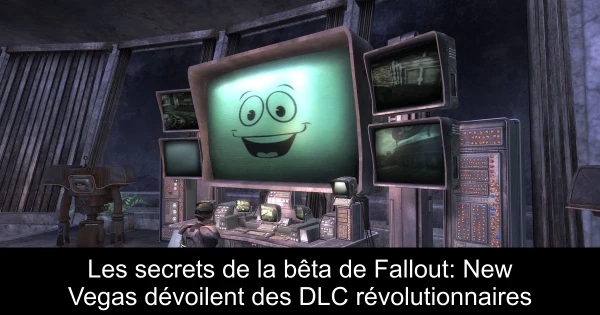 Les secrets de la bêta de Fallout: New Vegas dévoilent des DLC révolutionnaires
