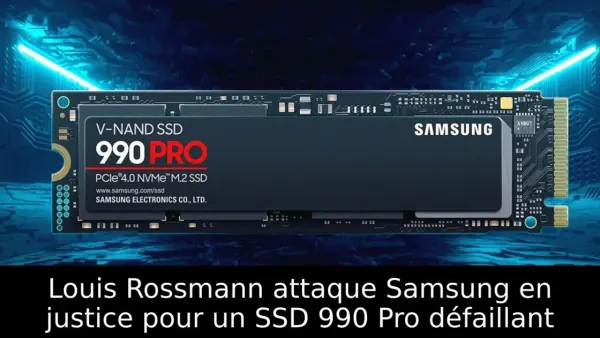 Louis Rossmann attaque Samsung en justice pour un SSD 990 Pro défaillant