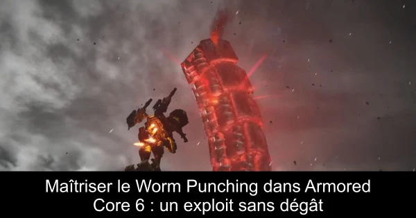 Maîtriser le Worm Punching dans Armored Core 6 : un exploit sans dégât