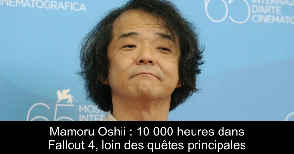Mamoru Oshii : 10 000 heures dans Fallout 4, loin des quêtes principales