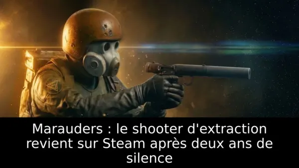 Marauders : le shooter d'extraction revient sur Steam après deux ans de silence