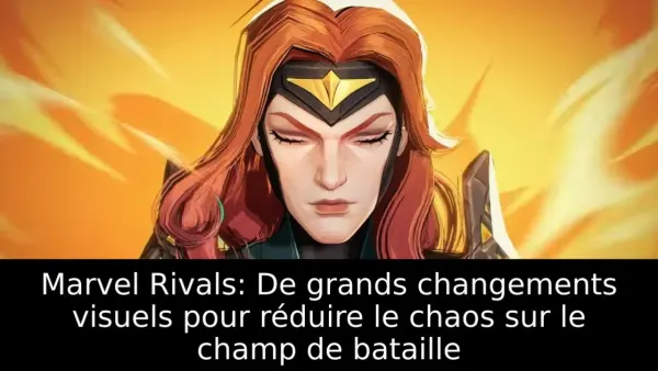 Marvel Rivals: De grands changements visuels pour réduire le chaos sur le champ de bataille