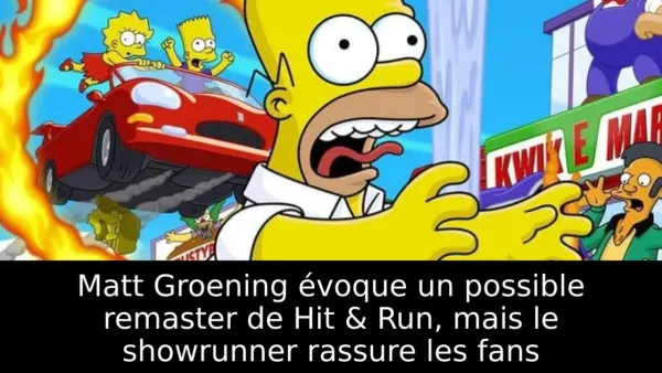 Matt Groening évoque un possible remaster de Hit & Run, mais le showrunner rassure les fans