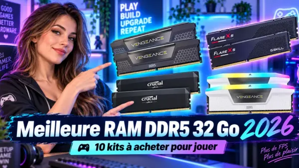 Meilleure RAM DDR5 32 Go en 2026 : 10 kits à acheter pour jouer