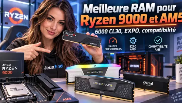 Meilleure RAM pour Ryzen 9000 et AM5 en 2026 : 6000 CL30, EXPO et compatibilité