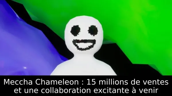 Meccha Chameleon : 15 millions de ventes et une collaboration excitante à venir