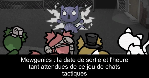 Mewgenics : la date de sortie et l'heure tant attendues de ce jeu de chats tactiques