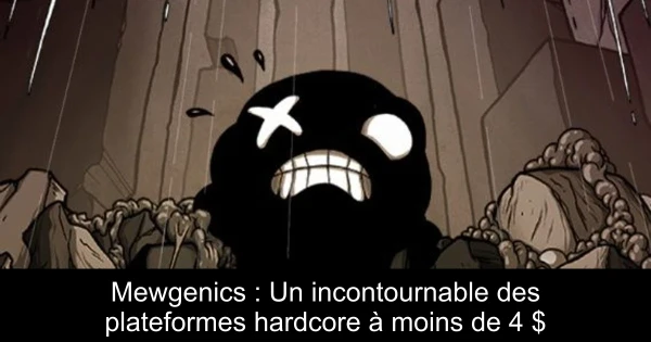 Mewgenics : Un incontournable des plateformes hardcore à moins de 4 $