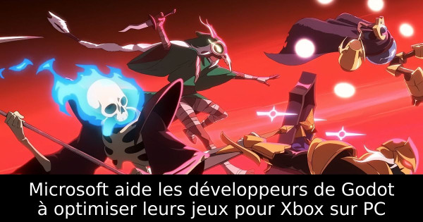 Microsoft aide les développeurs de Godot à optimiser leurs jeux pour Xbox sur PC