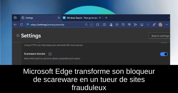 Microsoft Edge transforme son bloqueur de scareware en un tueur de sites frauduleux