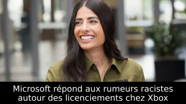 Microsoft répond aux rumeurs racistes autour des licenciements chez Xbox