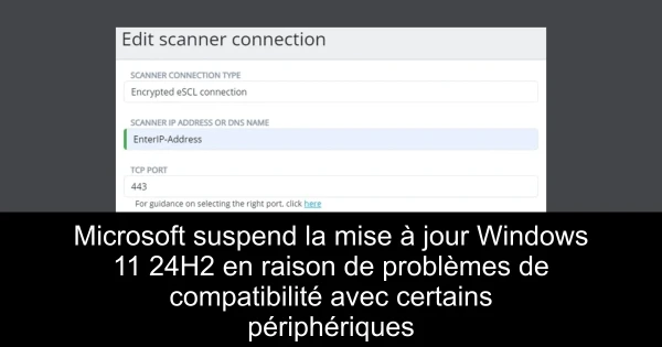 Microsoft suspend la mise à jour Windows 11 24H2 en raison de problèmes de compatibilité avec certains périphériques