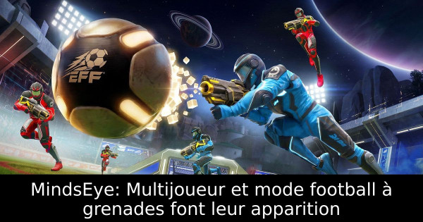 MindsEye: Multijoueur et mode football à grenades font leur apparition
