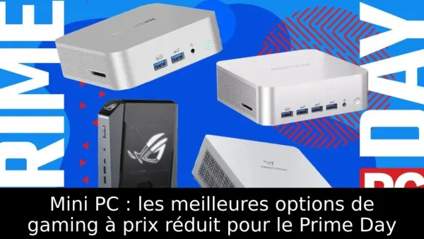 Mini PC : les meilleures options de gaming à prix réduit pour le Prime Day