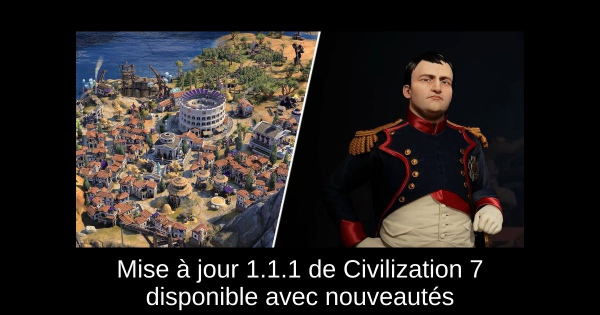 Mise à jour 1.1.1 de Civilization 7 disponible avec nouveautés
