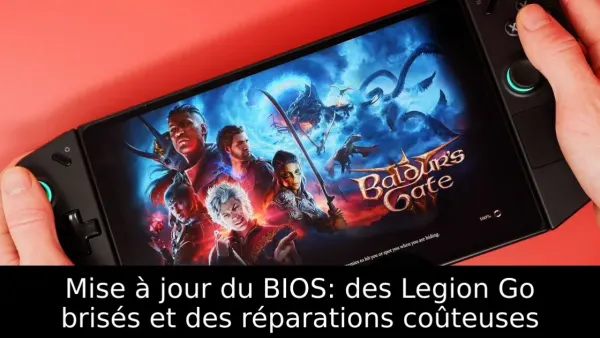 Mise à jour du BIOS: des Legion Go brisés et des réparations coûteuses