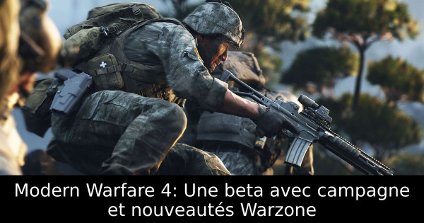 Modern Warfare 4: Une beta avec campagne et nouveautés Warzone