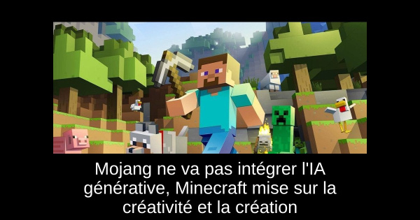 Mojang ne va pas intégrer l'IA générative, Minecraft mise sur la créativité et la création