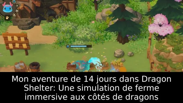 Mon aventure de 14 jours dans Dragon Shelter: Une simulation de ferme immersive aux côtés de dragons