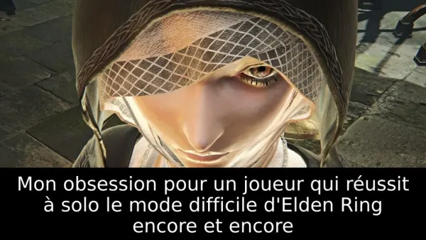 Mon obsession pour un joueur qui réussit à solo le mode difficile d'Elden Ring encore et encore