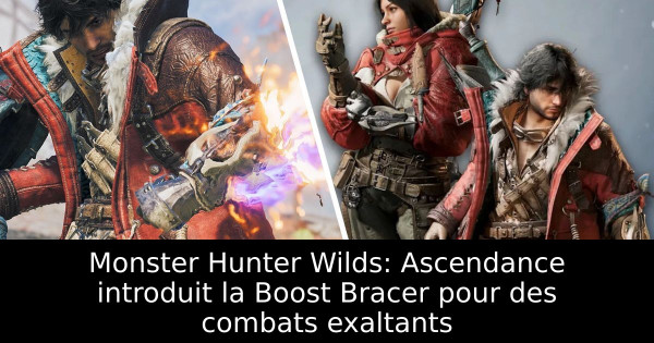 Monster Hunter Wilds: Ascendance introduit la Boost Bracer pour des combats exaltants
