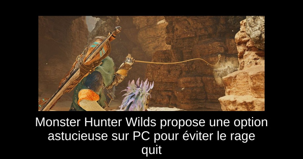 Monster Hunter Wilds propose une option astucieuse sur PC pour éviter le rage quit