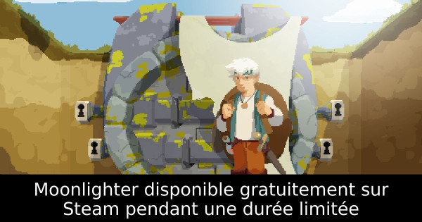 Moonlighter disponible gratuitement sur Steam pendant une durée limitée