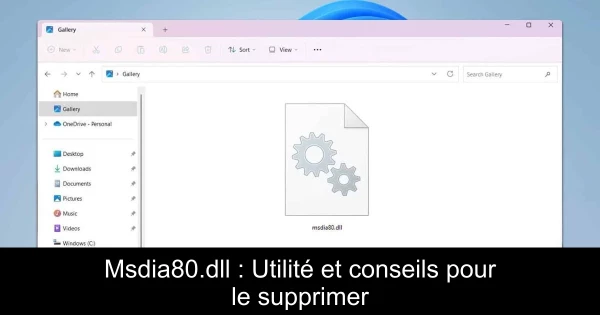 Msdia80.dll : Utilité et conseils pour le supprimer
