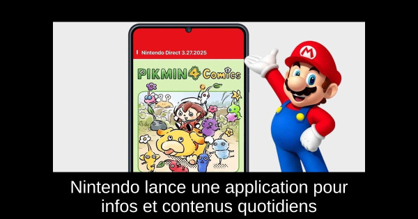 Nintendo lance une application pour infos et contenus quotidiens