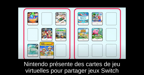 Nintendo présente des cartes de jeu virtuelles pour partager jeux Switch